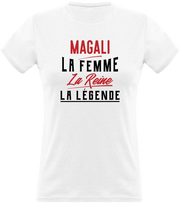 T shirt femme magali la femme la reine la légende