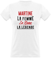 T shirt femme martine la femme la reine la légende