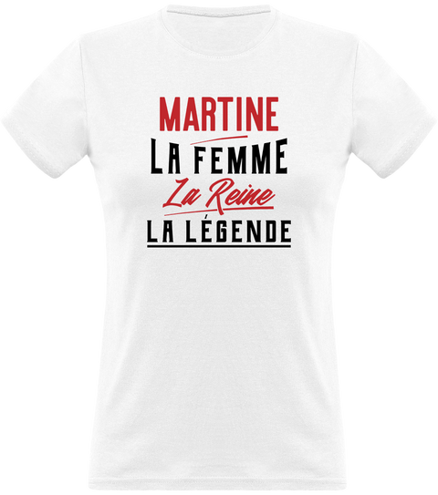 T shirt femme martine la femme la reine la légende