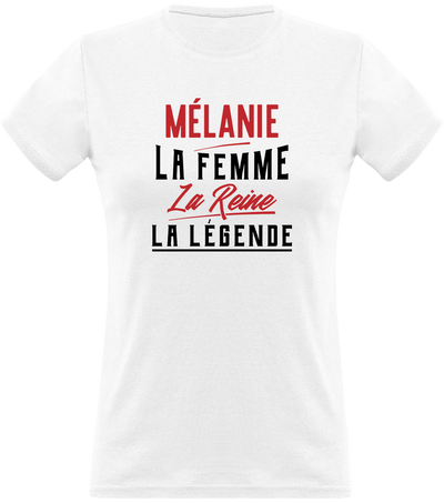 T shirt femme mélanie la femme la reine la légende