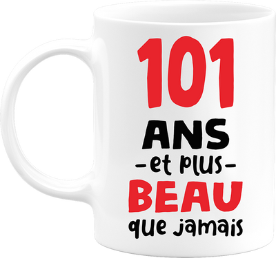 Mug 101 ans et plus beau