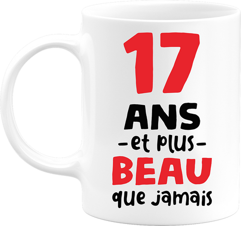 Mug 17 ans et plus beau