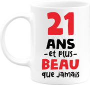 Mug 21 ans et plus beau