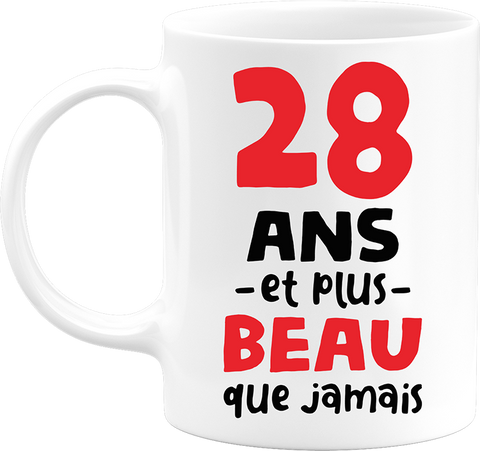 Mug 28 ans et plus beau