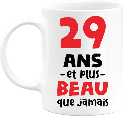 Mug 29 ans et plus beau