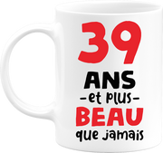 Mug 39 ans et plus beau
