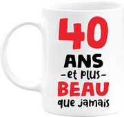 Mug 40 ans et plus beau