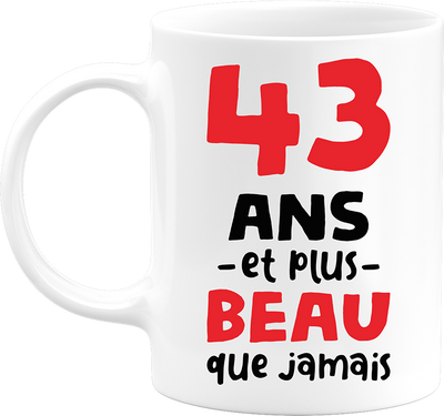 Mug 43 ans et plus beau