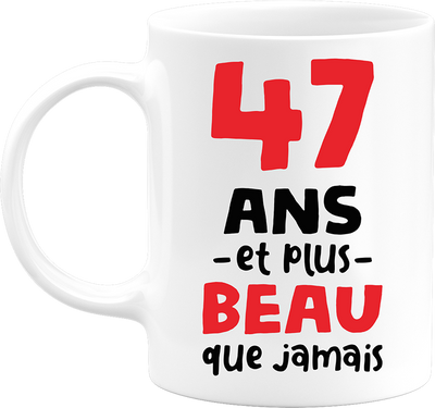 Mug 47 ans et plus beau