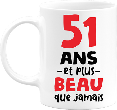 Mug 51 ans et plus beau