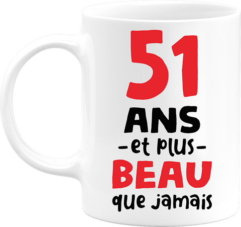 Mug 51 ans et plus beau