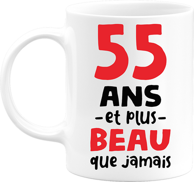 Mug 55 ans et plus beau