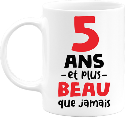 Mug 5 ans et plus beau