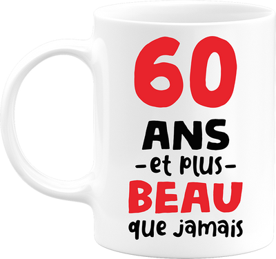 Mug 60 ans et plus beau