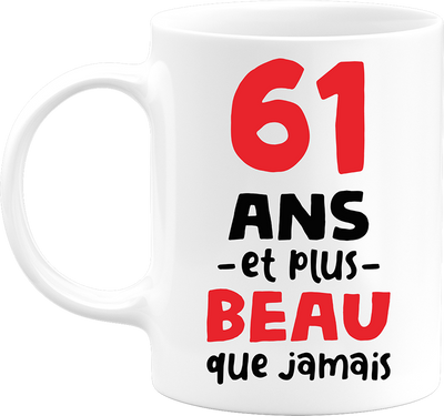 Mug 61 ans et plus beau