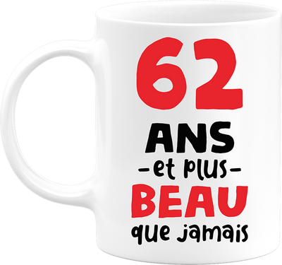 Mug 62 ans et plus beau