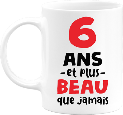 Mug 6 ans et plus beau
