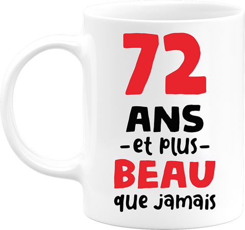 Mug 72 ans et plus beau
