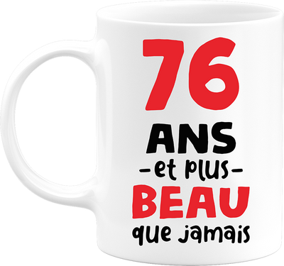 Mug 76 ans et plus beau