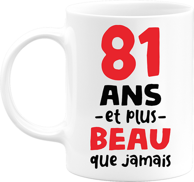 Mug 81 ans et plus beau