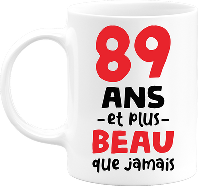 Mug 89 ans et plus beau