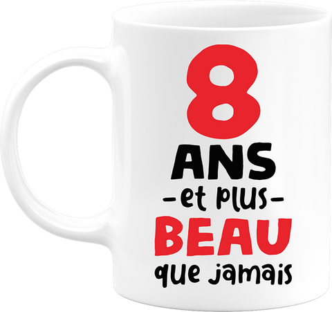 Mug 8 ans et plus beau