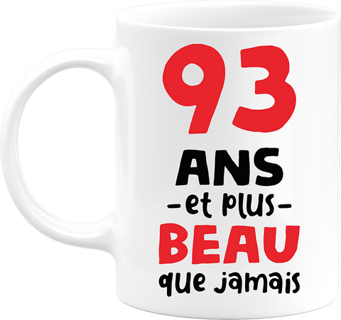 Mug 93 ans et plus beau