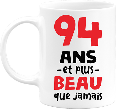 Mug 94 ans et plus beau