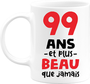 Mug 99 ans et plus beau