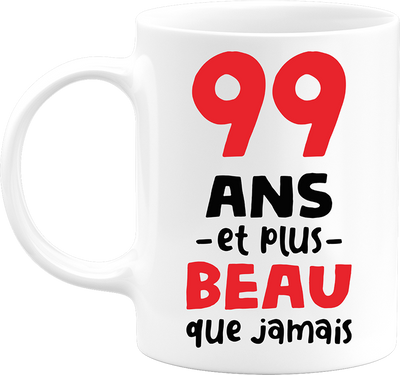 Mug 99 ans et plus beau