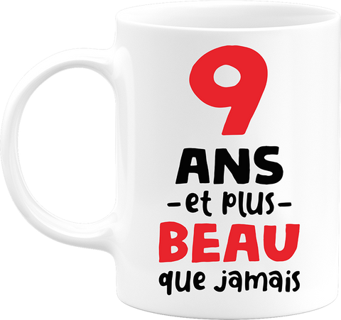 Mug 9 ans et plus beau