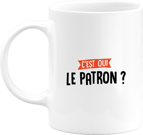 Mug C'est qui le patron