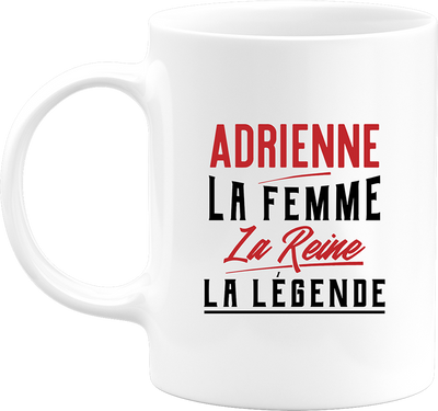 Mug adrienne la femme la reine la légende