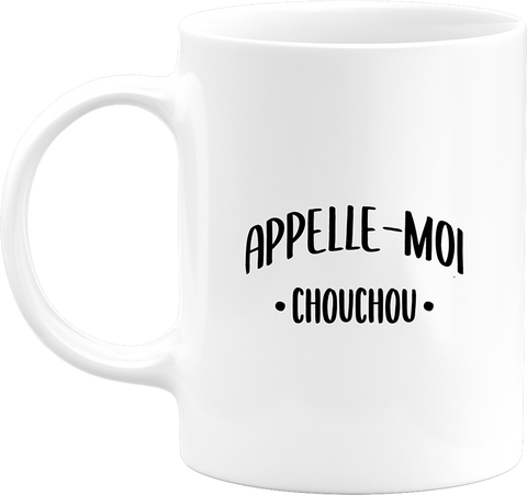 Mug appelle moi chouchou