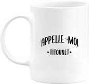 Mug appelle moi titounet