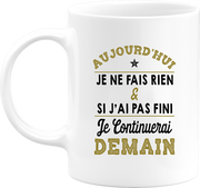 Mug aujourd'hui je ne fais rien