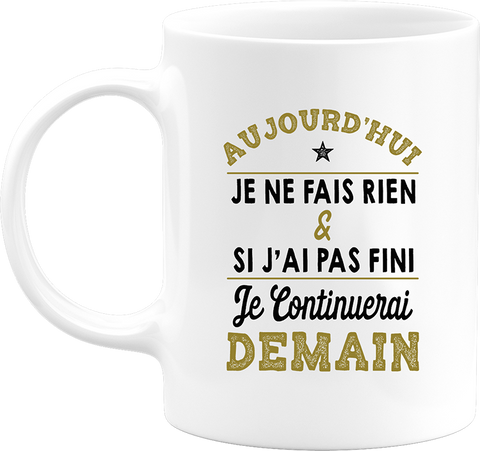 Mug aujourd'hui je ne fais rien