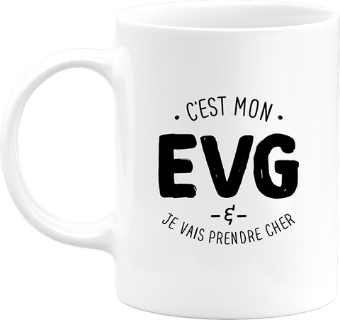 Mug c'est mon EVG