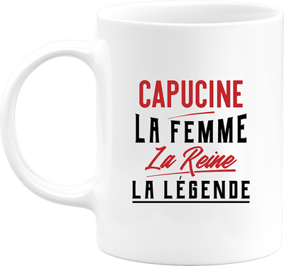 Mug capucine la femme la reine la légende