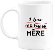 Mug i love ma belle mère