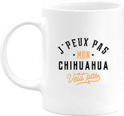 Mug j peux pas chihuahua