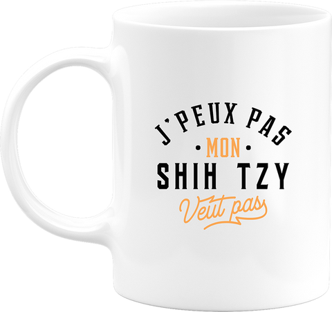 Mug j peux pas shih tzy