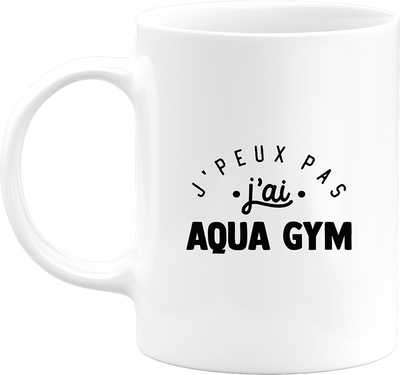 Mug j'peux pas j'ai aqua gym 2