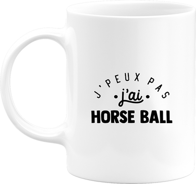 Mug j'peux pas j'ai horse ball 2