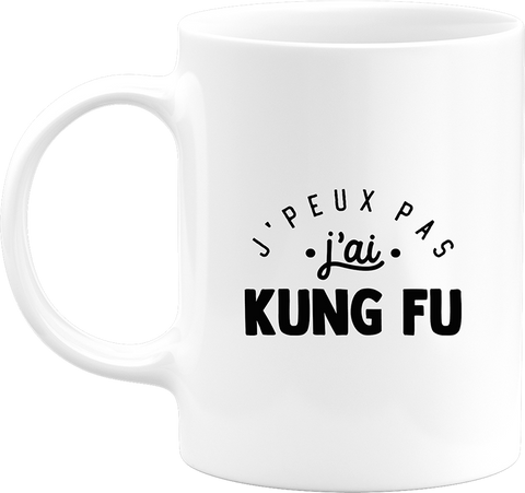 Mug j'peux pas j'ai kung fu 2