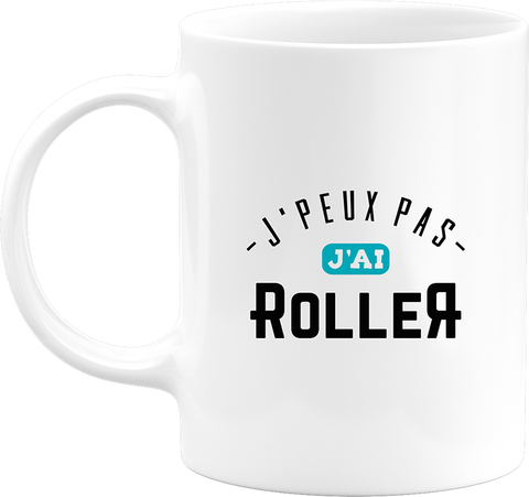 Mug j'peux pas j'ai roller 3