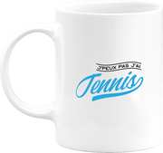 Mug j'peux pas j'ai tennis