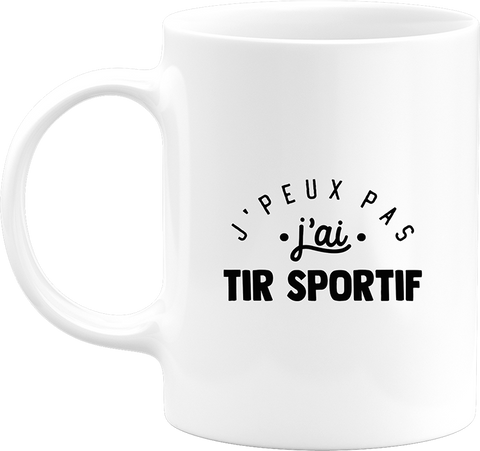 Mug j'peux pas j'ai tir sportif 2