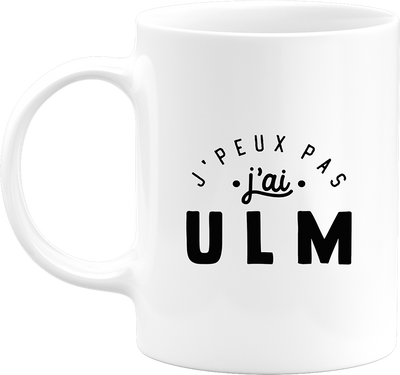 Mug j'peux pas j'ai ulm 2