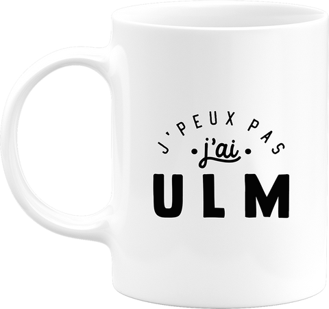 Mug j'peux pas j'ai ulm 2